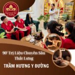 90 Phút Trị Liệu Thắt Lưng Chuyên Sâu Tại Trầm Hương Y Đường