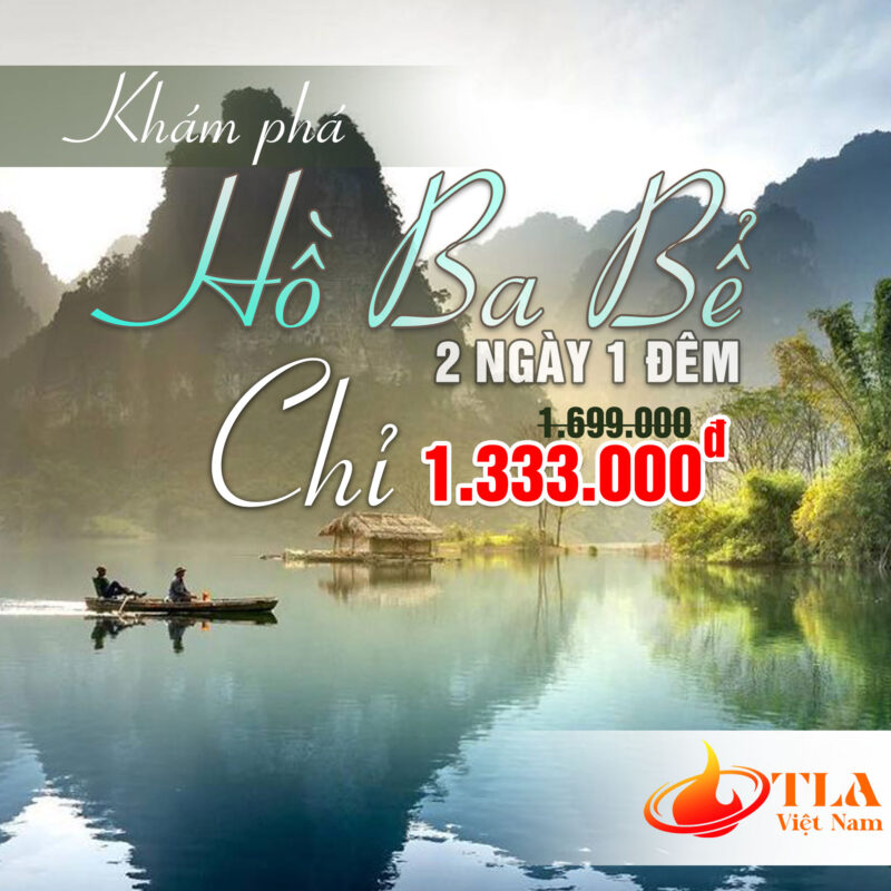 Tour khám phá hồ Ba Bể 2 ngày 1 đêm giá chỉ 1.333.000đ