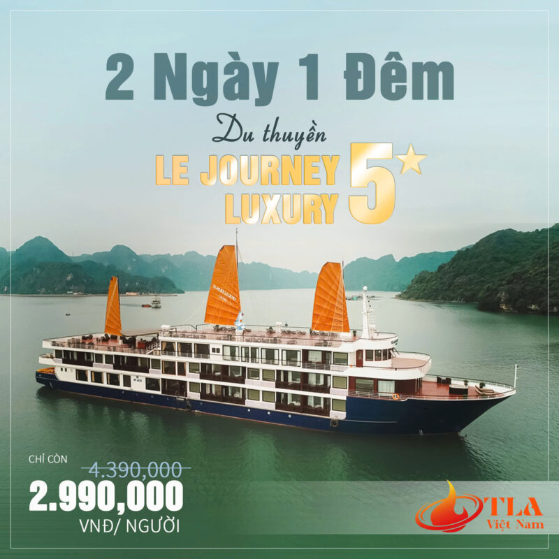 Du thuyền Le Journey Luxury 5*- 2N1Đ cho 01 người Chỉ còn 2,990,000đ