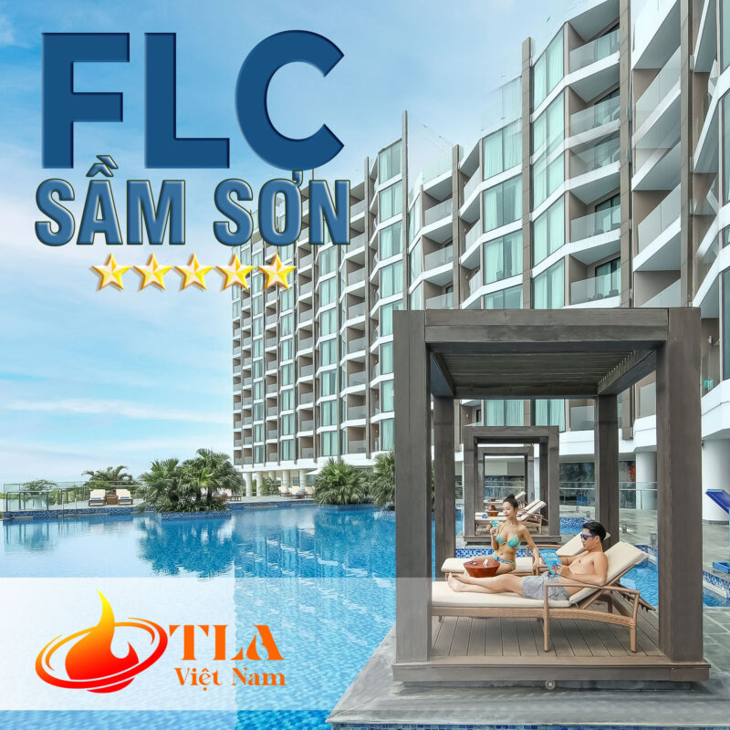 FLC Grand Hotel Sầm Sơn– TLA Việt Nam Thiên Đường Nghỉ Dưỡng Bên Bờ Biển Miền Trung