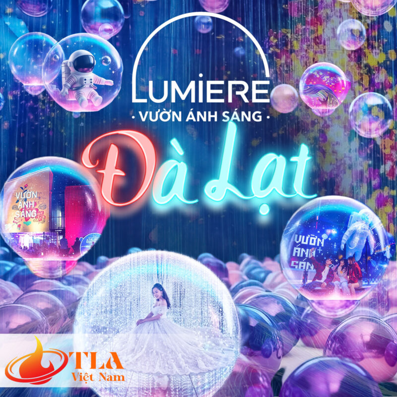 Vườn Ánh Sáng Lumiere Đà Lạt - Deal Hot Chỉ Có Tại TLA Việt Nam