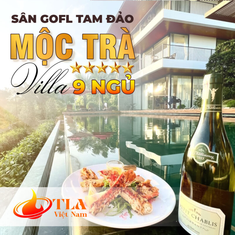 Mộc Trà Villa – Biệt Thự Nghỉ Dưỡng Đẳng Cấp tại Sân Golf Tam Đảo | TLA Việt Nam - Ảnh 2