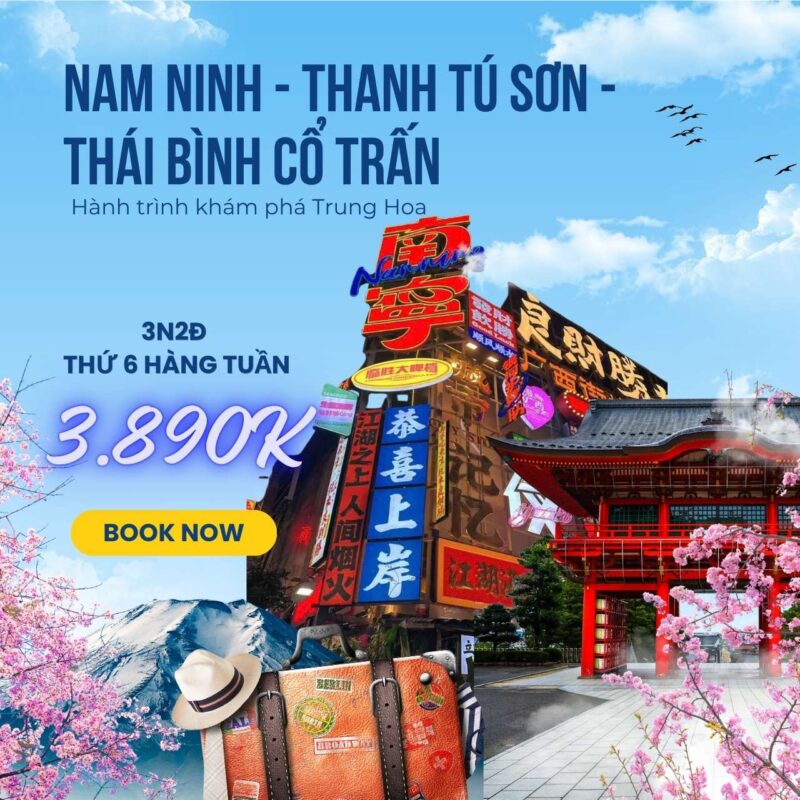 Tour Trung Quốc: Nam Ninh- Thanh Tú Sơn - Thái Bình Cổ Trấn 3N2Đ (Ô tô). Thứ 6 hàng tuần - Ảnh 2